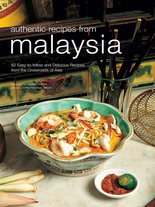 Title details for Authentic Recipes from Malaysia by Wendy Hutton - Available